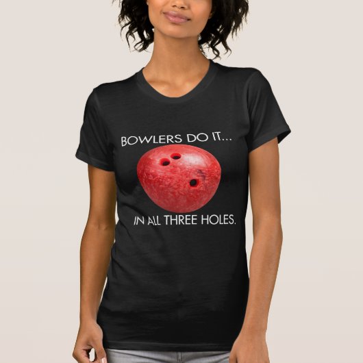 ボウリングをする人、クリケットの投手はしますそれを… すべての3つの穴 Tシャツ (正面)