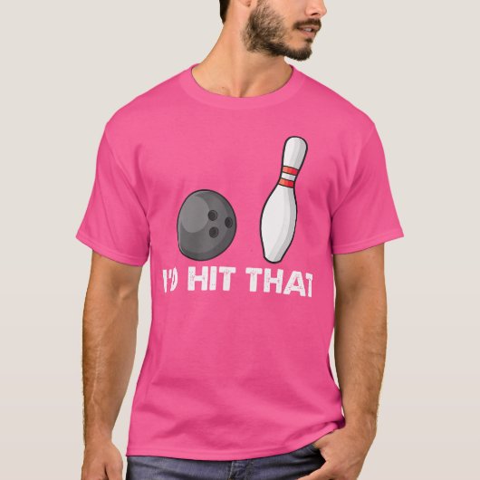 ボウリングチームの面白い引用 "I'd Hit That" Tシャツ (正面)