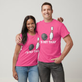 ボウリングチームの面白い引用 "I'd Hit That" Tシャツ (ユニセックス)