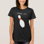 ボウリングリーグ スペアしてね ボウラー Tシャツ (正面)