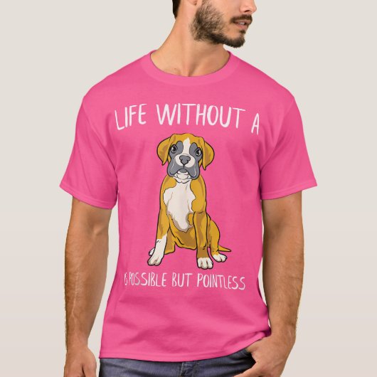 ボクおもしろいサーなしのボクサーの犬の生活が可能 Tシャツ (正面)