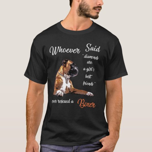 ボクサーと言った最高の人は誰でも犬の女犬だ Tシャツ (正面)