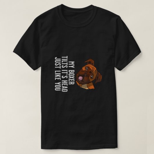 ボクサーの犬が頭をキミのように傾ける Tシャツ (デザイン正面)