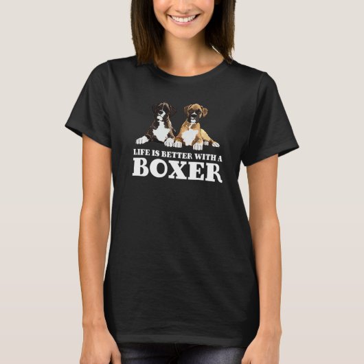 ボクサーの犬の生活はボクサーの方が良い Tシャツ (正面)