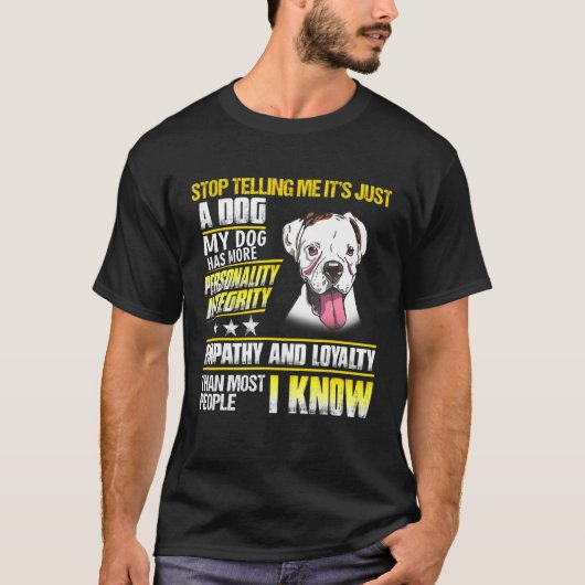 ボクサーストップの犬が私にそれだけの犬を言った Tシャツ (正面)