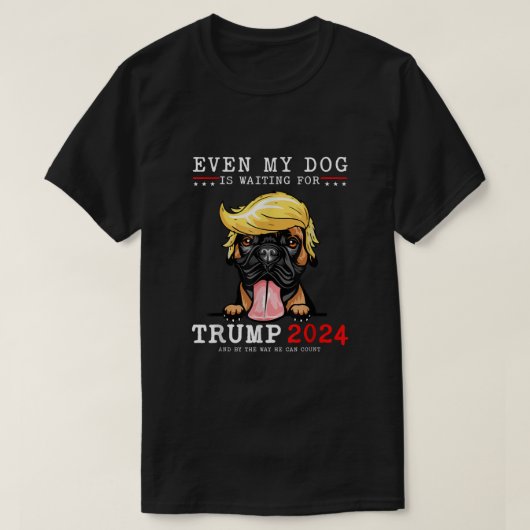 ボクサー犬も私の犬もトランプを待っている2024 Tシャツ (デザイン正面)