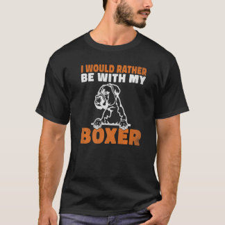 ボクサー・ドッグの方がいいな Tシャツ