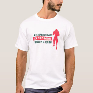 ボクシングを愛する老人を決して過小評価しない Tシャツ
