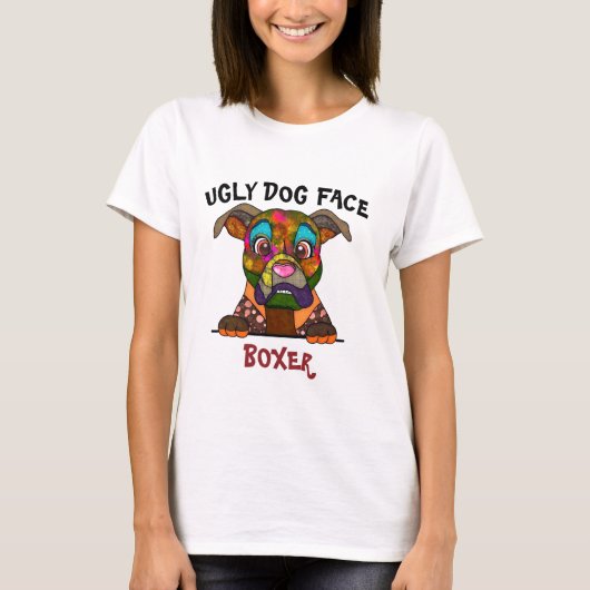 ボクユニークサーの醜い犬の顔Tシャツ Tシャツ (正面)