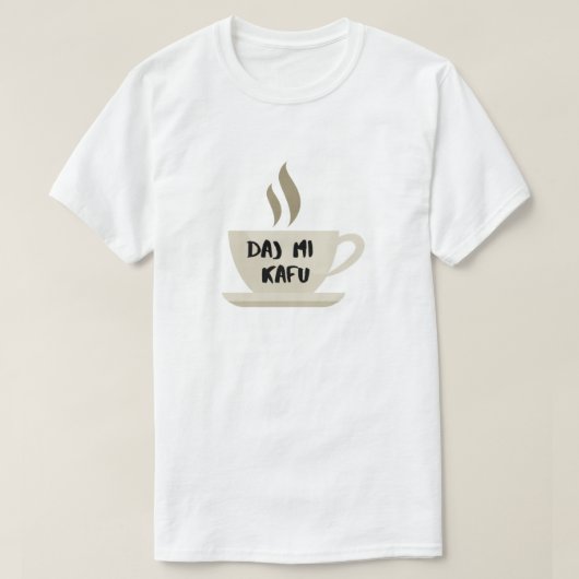 ボシ与えン語で私のコーヒー – daj mi kafu tシャツ (デザイン正面)