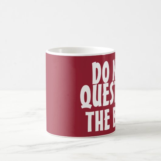 ボスおもしろいコーヒーマグ、質問しない コーヒーマグカップ (中央)