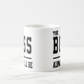 ボスのためのギフトは-ボス常にあり、 コーヒーマグカップ (中央)