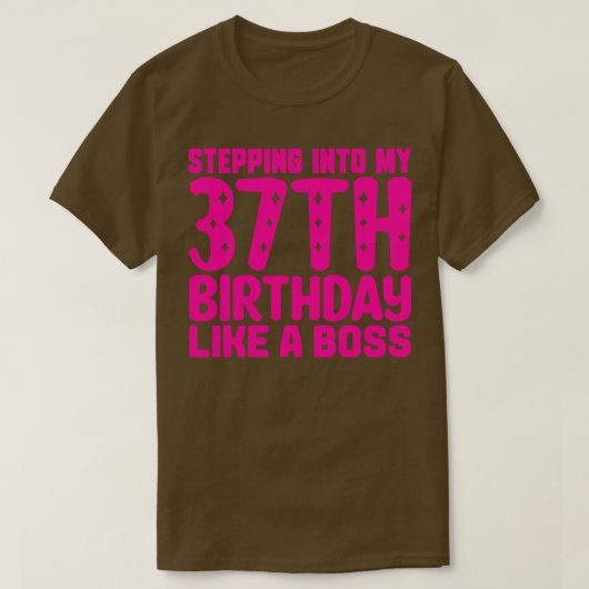 ボスのように37誕生日に足を踏み入れる1 Tシャツ (デザイン正面)