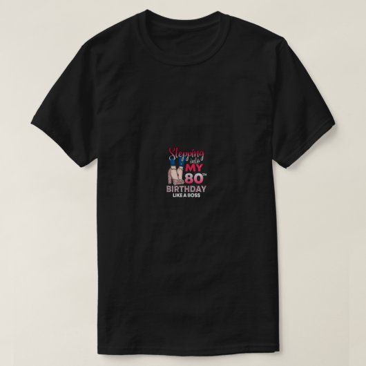 ボスのように80誕生日に足を踏み入れた女性 Tシャツ (デザイン正面)