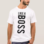 ボスのように Tシャツ (正面)