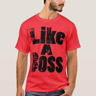ボスのように Tシャツ