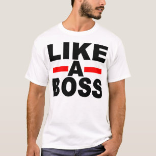 ボスのように Tシャツ