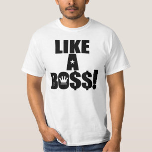 ボスのように! Tシャツ