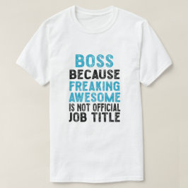 ボスはフレック素晴らしが公式でないからだ Tシャツ