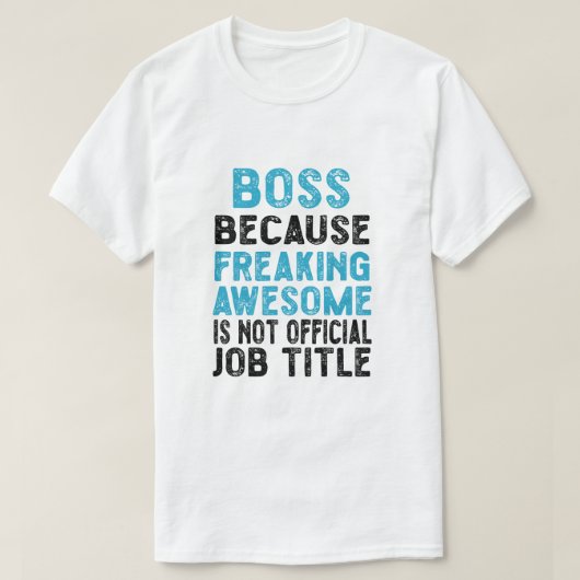 ボスはフレック素晴らしが公式でないからだ Tシャツ (デザイン正面)