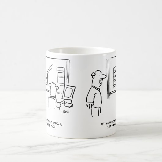 ボスもしは、私があなたを解雇するほど知らなかったと言う コーヒーマグカップ (中央)