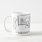 ボスもしは、私があなたを解雇するほど知らなかったと言う コーヒーマグカップ (左)