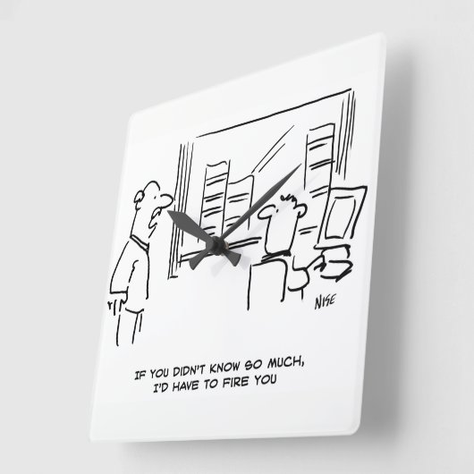 ボスもしは、私が君を解雇する事をそんなに知らなかったと言った スクエア壁時計 (傾斜)