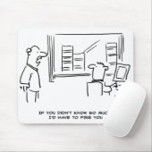 ボスもしは、私が君を解雇する事をそんなに知らなかったと言った マウスパッド (マウス)