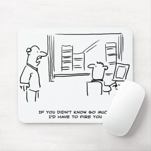 ボスもしは、私が君を解雇する事をそんなに知らなかったと言った マウスパッド (マウス)