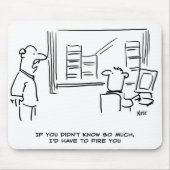 ボスもしは、私が君を解雇する事をそんなに知らなかったと言った マウスパッド (正面)