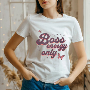 "ボスエネルギーのみ"女の子ボス強力Tシャツ Tシャツ