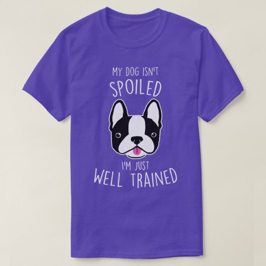 ボストンテリア犬が台無しではない Tシャツ (デザイン正面)