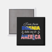 ボスニア出身アメリカに連れて行ってください マグネット (正面/裏面)