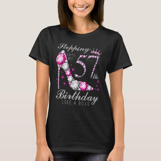 ボス57B Daのような私の57誕生日へのステップイン Tシャツ (正面)
