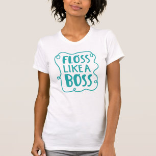 ボス 歯科句のようなフロス Tシャツ