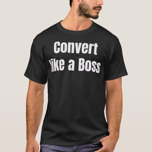 ボスEコマースマーケティングTギフトのように変換 Tシャツ (正面)