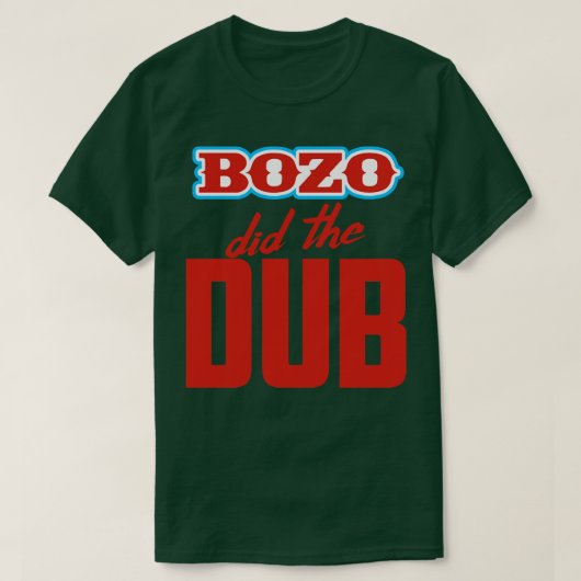 ボゾーはダブをした Tシャツ (デザイン正面)