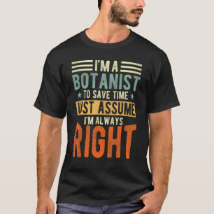 ボタニストいつも右植物学者 Tシャツ