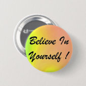ボタンは"あなた自身で信じます! " 缶バッジ (正面&裏面)