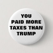 ボタン – トランプより多くの税金を支払った 缶バッジ (正面)