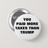 ボタン – トランプより多くの税金を支払った 缶バッジ (正面&裏面)