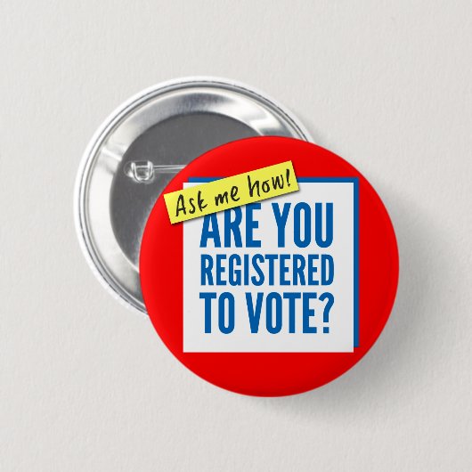 ボタン-投票するために登録されていますか。 私にいかに尋ねて下さい! 缶バッジ (正面&裏面)