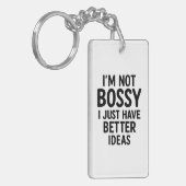 「ボッシーじゃない、もっと良いアイディアがあるだけだ」フード付きスウェットシャツ キーホルダー (正面左)