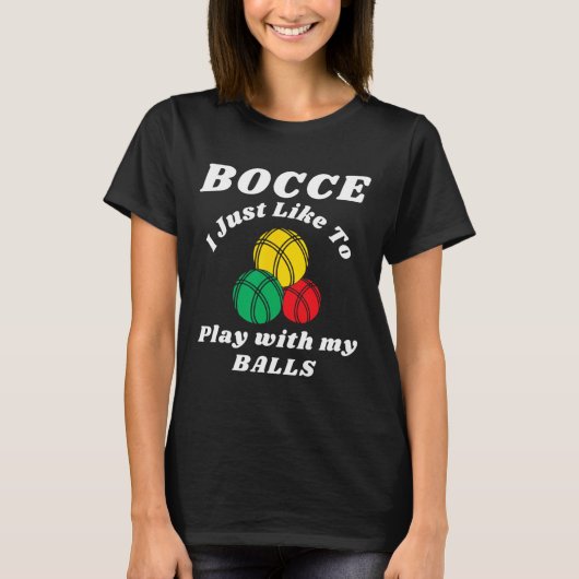 ボッチャプレイヤー 楽しいユーモアの名言 Tシャツ (正面)