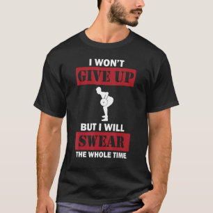 ボディビルことわざダンベルローイング強度トライ Tシャツ