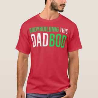 ボディビルこのDadbod Tシャツ