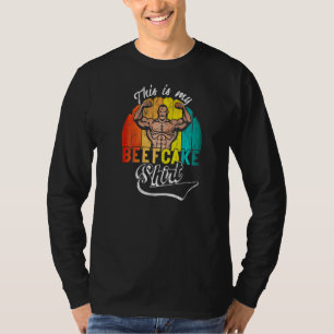 ボディビルダーこれは私のビーフケーキボディビル Tシャツ