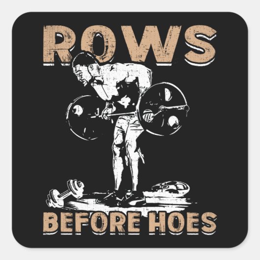 ボディビルユーモア – Rows Before Hoes -ノベルティ スクエアシール (正面)