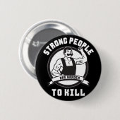 ボディビル – 強い人は殺すのが難しい 缶バッジ (正面&裏面)