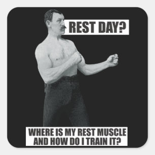 ボディビル- Rest Day – ジムおもしろいユーモア スクエアシール